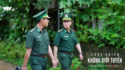 Cuộc chiến không giới tuyến - Tập 1 Preview Cuộc chiến không giới tuyến - Tập 1 Preview