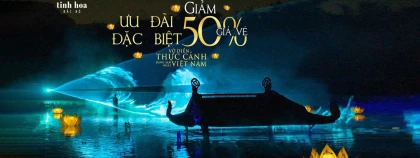 Voucher Show diễn Tinh Hoa Bắc Bộ