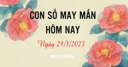 Con số may mắn hôm nay 29/3/2023