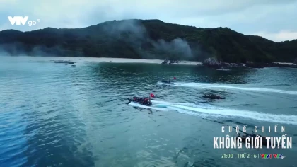 Cuộc chiến không giới tuyến - Tập 10 Preview