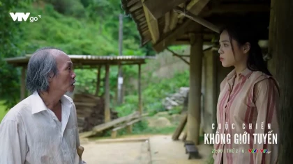 Cuộc chiến không giới tuyến - Tập 15 Preview Cuộc chiến không giới tuyến - Tập 15 Preview