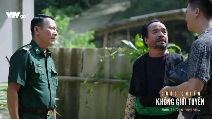 Cuộc chiến không giới tuyến - Tập 6 Preview