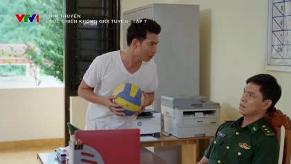 Cuộc chiến không giới tuyến - Tập 7 Preview