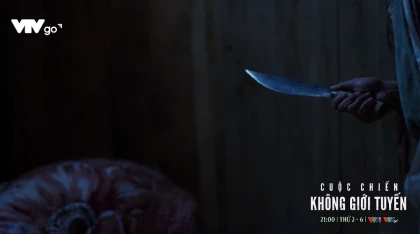 Cuộc chiến không giới tuyến - Tập 8 Preview
